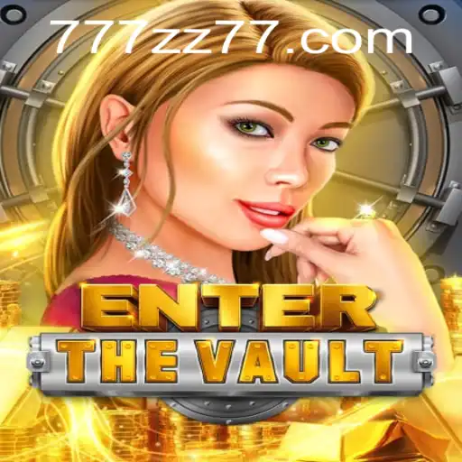 EntertheVault: Unveiling the Exciting World of Gameplay with ZZ 77