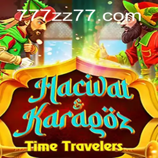 Exploring the Fascinating World of HacivatandKaragoz: The Intriguing Game ZZ 77