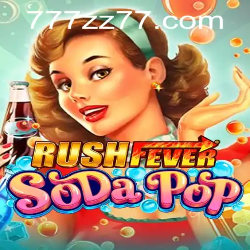 Unleashing the Excitement: Dive Into RushFeverSodaPop With New Twist 'ZZ 77'